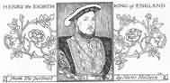 HENRY the EIGHTH KING of ENGLAND from the portrait by Hans Holbein