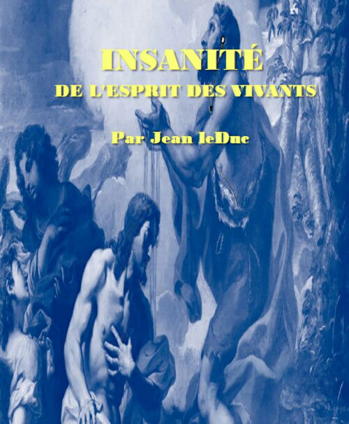 Insanit脙漏 de l'Esprit des vivants, par Jean leDuc